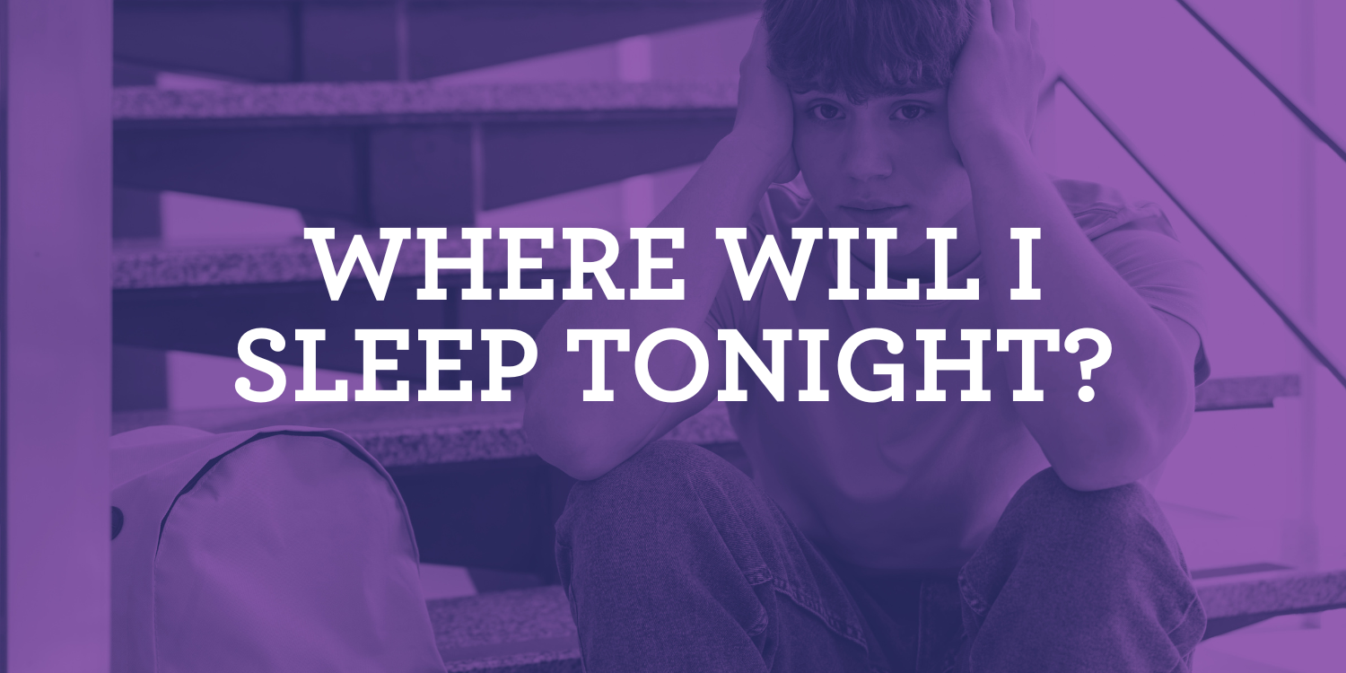 Purple-tinted image of a young person experiencing homelessness sitting on a stairwell with a backpack, holding their head in distress. Text reads “Where will I sleep tonight?” highlighting youth homelessness in Reno and Eddy House’s mission to provide shelter, safety, and support for at-risk young adults.